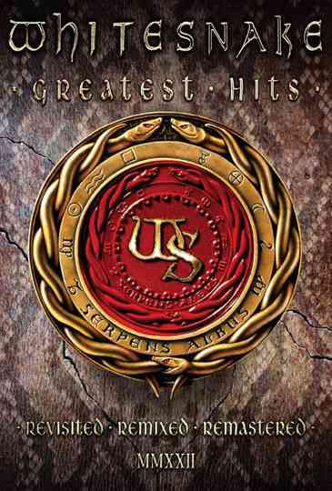Whitesnake: Greatest Hits (Revisited Remixed Remastered MMXXII) Poster