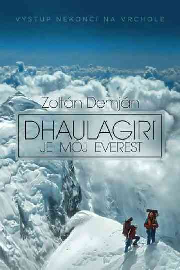 Dhaulágirí je môj Everest Poster