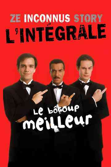 Ze inconnus Story: Le Bôcoup meilleur Poster