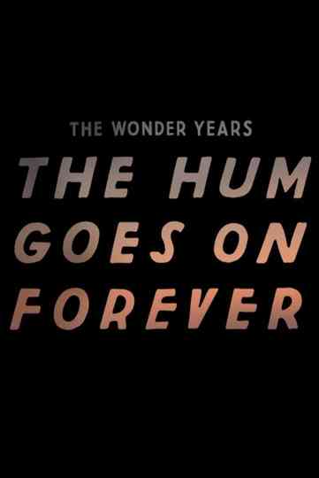 The Hum Goes On Forever Poster