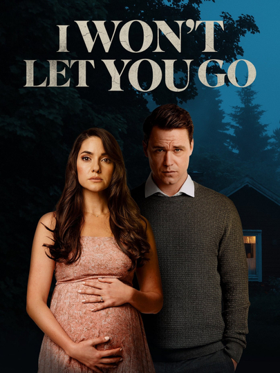 I Won't Let You Go Poster