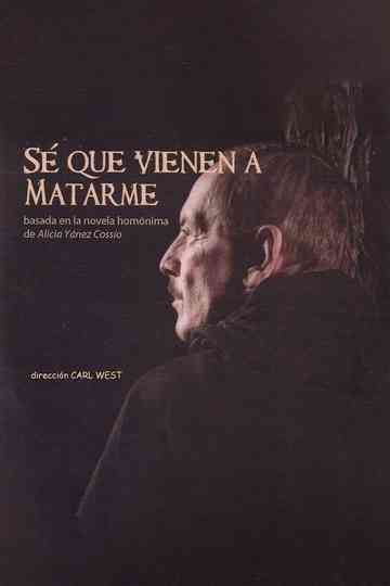 Sé que vienen a matarme Poster