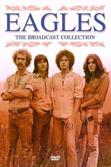Eagles: The Broadcast Collection Poster