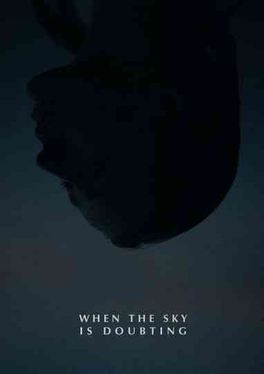 When the Sky is Doubting Poster