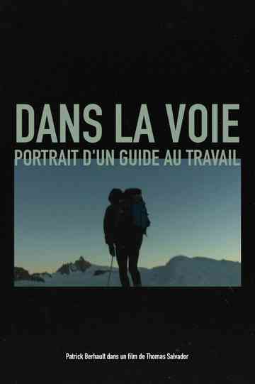 Dans la voie, Portrait d'un guide au travail Poster
