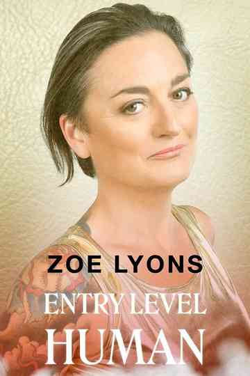 Zoe Lyons: Entry Level Human Poster