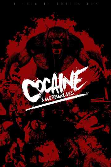 Cocaine & Werewolves Poster