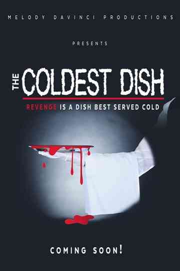 The Coldest Dish Poster