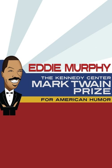 Eddie Murphy: The Kennedy Center Mark Twain Prize Poster