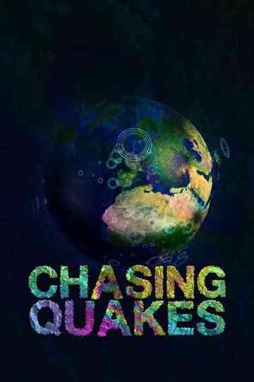 Chasing Quakes Poster