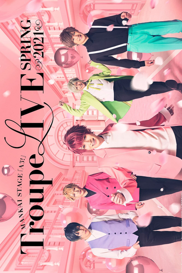 MANKAI STAGE『A3!』Troupe LIVE ~SPRING 2021~