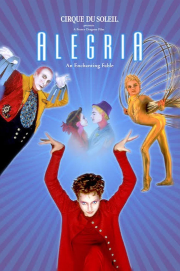 Alegría: An Enchanting Fable Poster