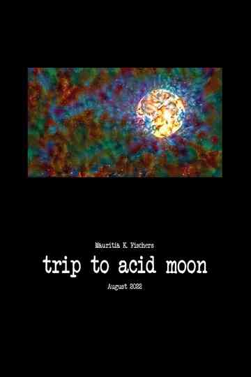 Trip to Acid Moon Poster