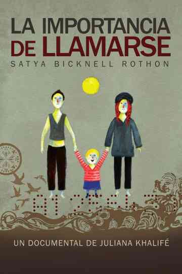 La importancia de llamarse Satya Bicknell Rothon Poster