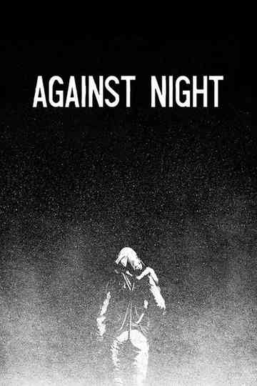 Against Night Poster