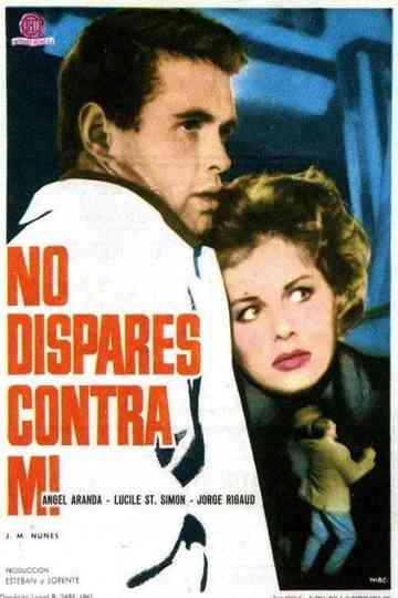 No dispares contra mí Poster