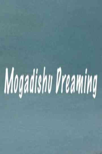 Mogadishu Dreaming Poster