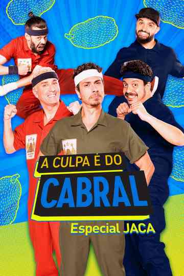 A Culpa é do Cabral: Especial J.A.C.A. Poster