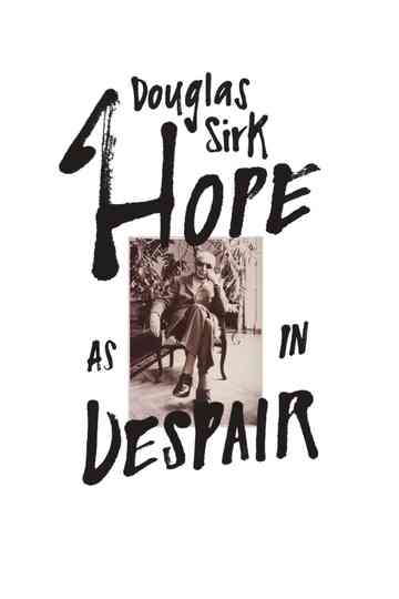 Douglas Sirk – Hope as in Despair Poster