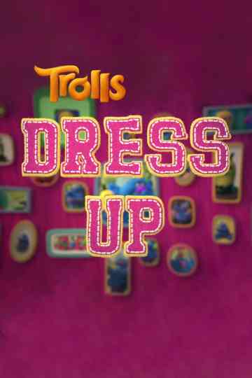 Trolls: Dress Up Poster