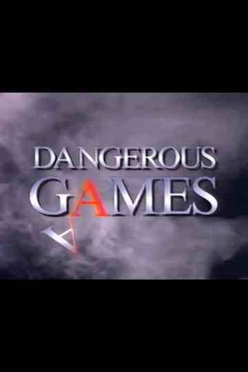 Dangerous Games Poster